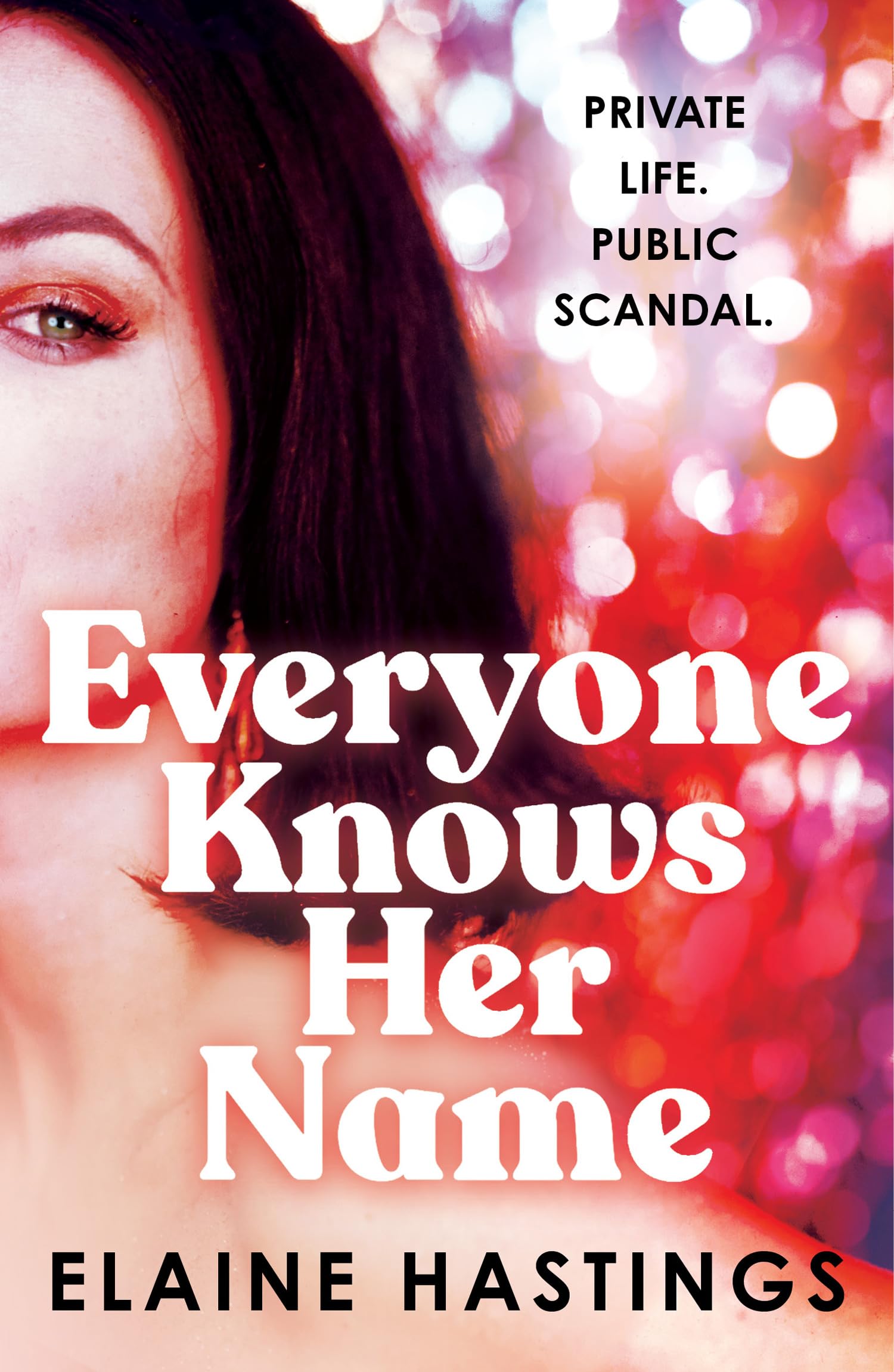 Everyone Knows Her Name: A heart wrenching, emotional novel about family, fame and love, perfect for fans of Taylor Jenkins Reid, new for Summer 2026!