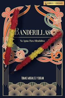Banderillas No aptas para ofendiditos Spanish Edition