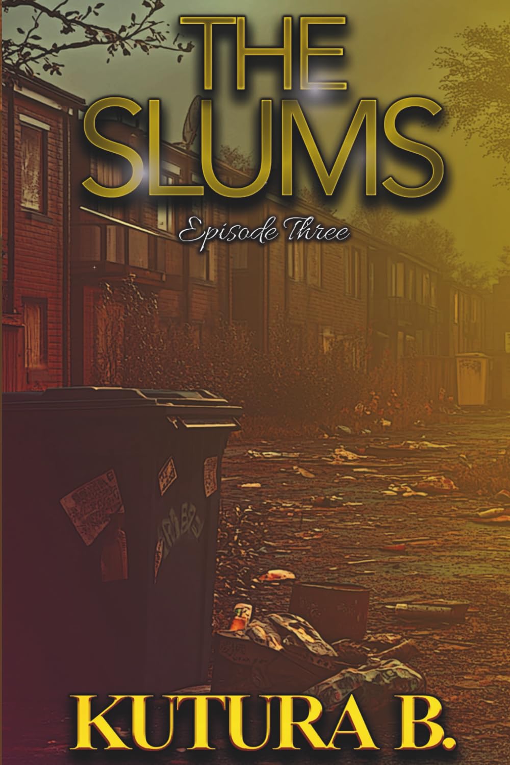 The Slums: Episode Three