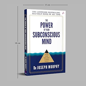 The Power of Your Subconscious Mind: Murphy, Dr Joseph