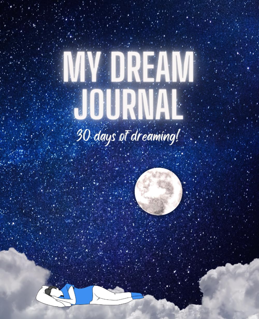 My Dream Journal: 30 Days of Dreaming