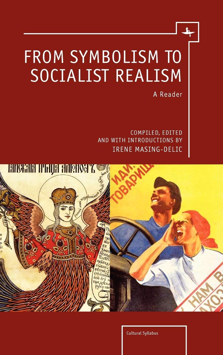 From Symbolism to Socialist Realism: A Reader