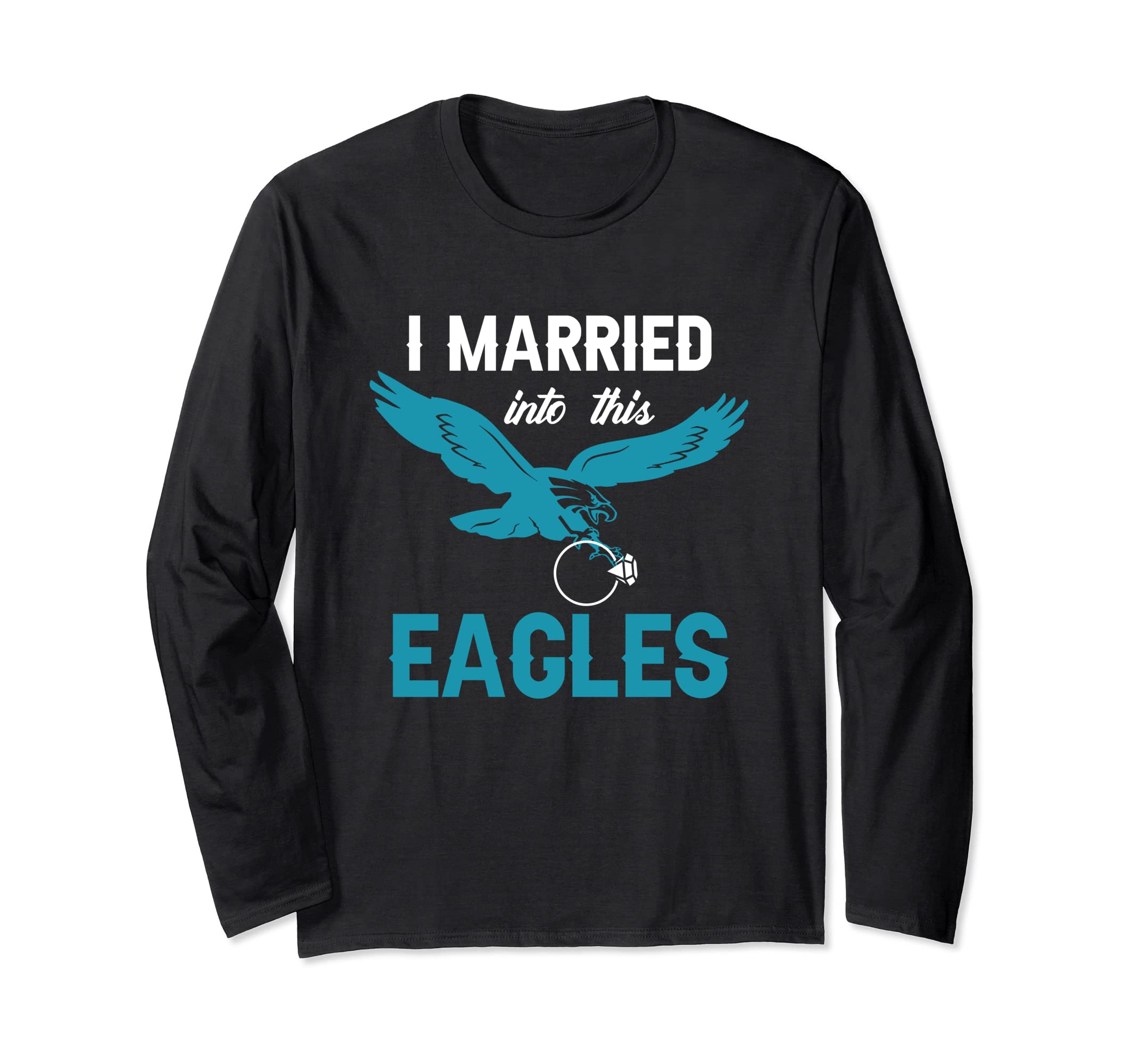 I Married Intoo This Eagless Funny Eagless Lover Long Sleeve T-Shirt