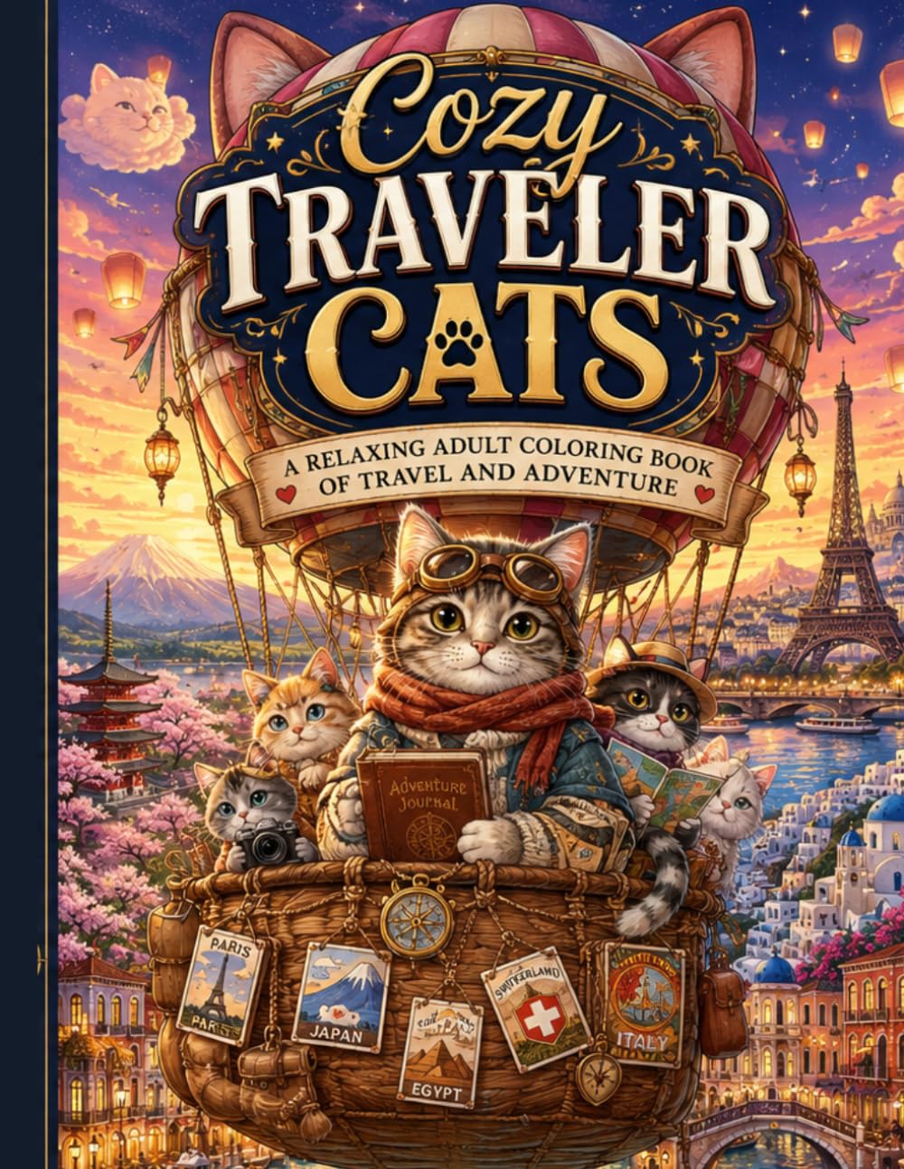 Cozy Traveler Cats: A Relaxing Adult Coloring Book of Travel and Adventure