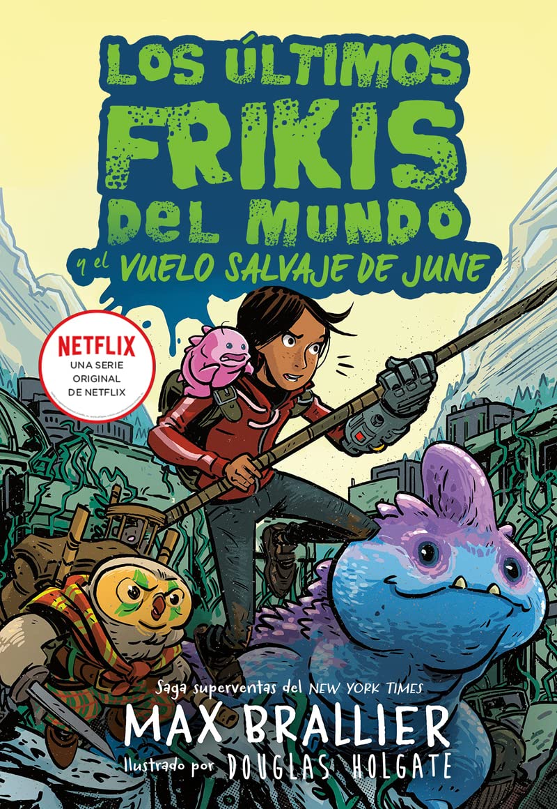 Los últimos frikis del mundo: La gran aventura de June: Los últimos ...