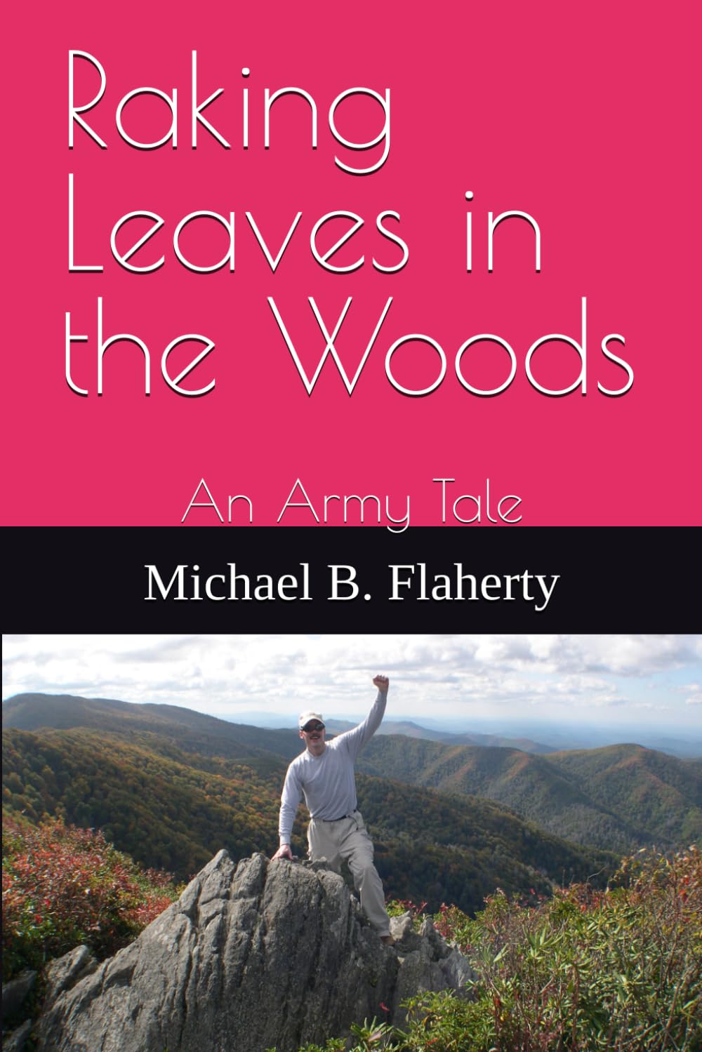 Raking Leaves in the Woods: An Army Tale