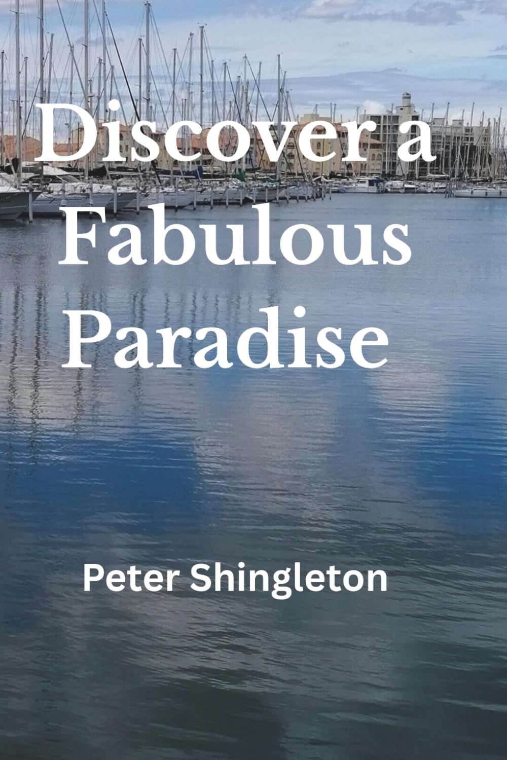 Discover a Fabulous Paradise