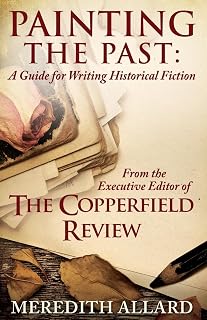 Painting the Past: A Guide for Writing Historical Fiction