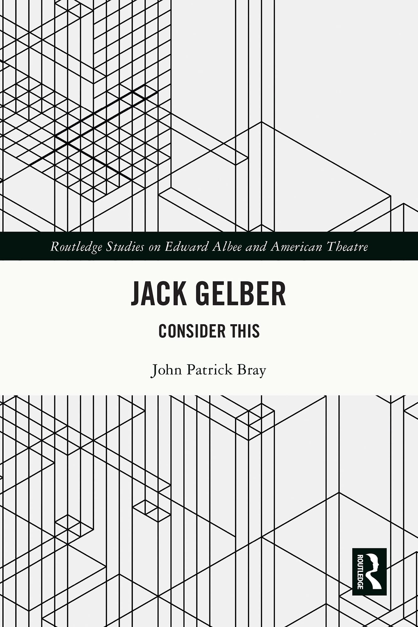 Jack Gelber Consider This pour étudier le théâtre américain de l'époque d'Edward Albee