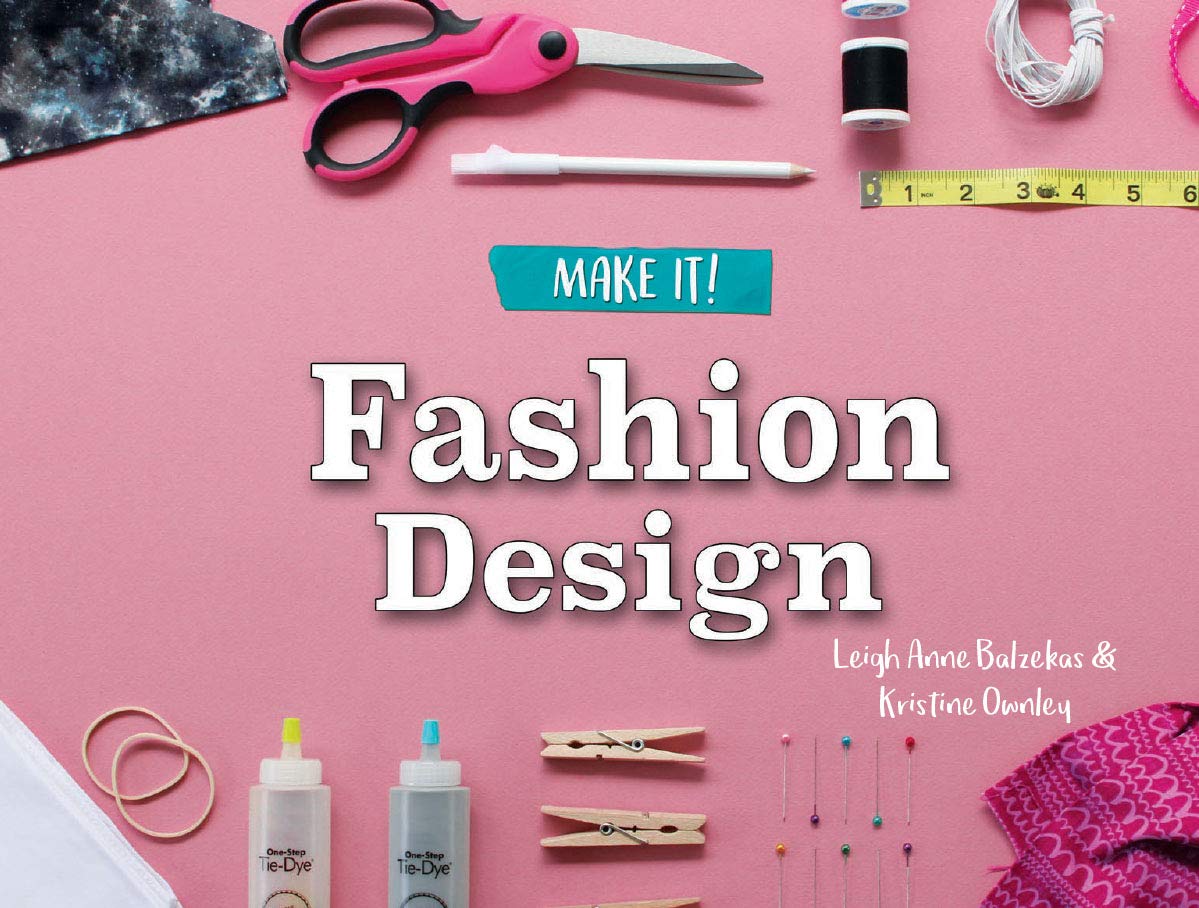 Fashion Design (Make It!)      Kindle Edition