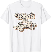 Whats for Lunch Funny Lunch Lady T-Shirt