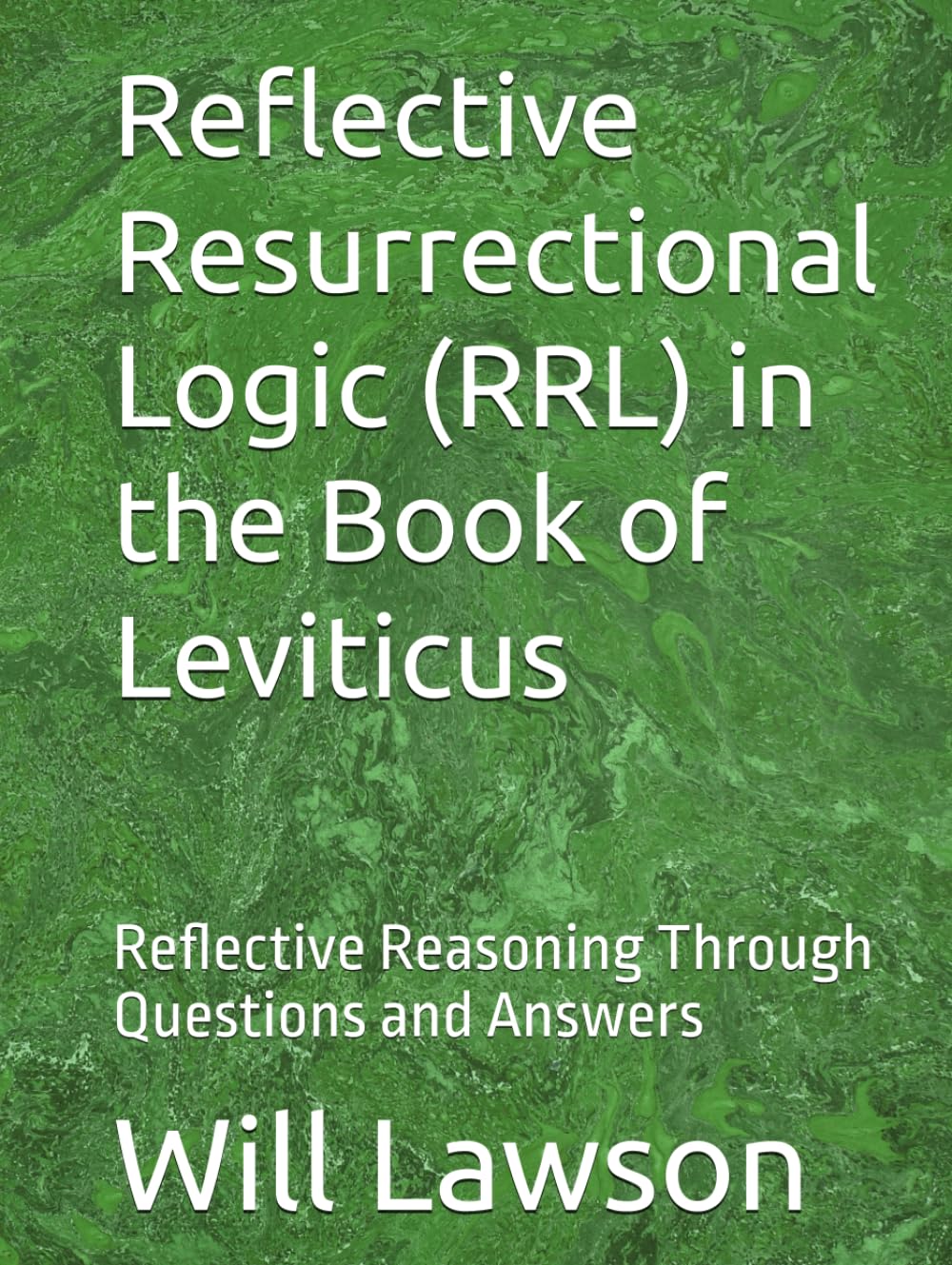 Reflective Resurrectional Logic (RRL) in the Book of Leviticus: Reflective Reasoning Through Questions and Answers