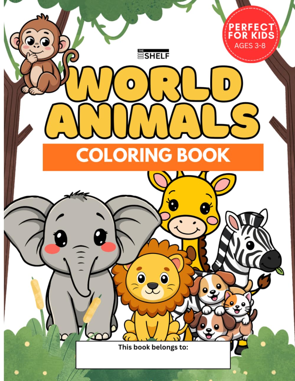 World Animals Coloring Book for Kids: Fun and Easy Animal Coloring Pages for Ages 3–8 | Cute Animals, Big Designs, and Creative Activities