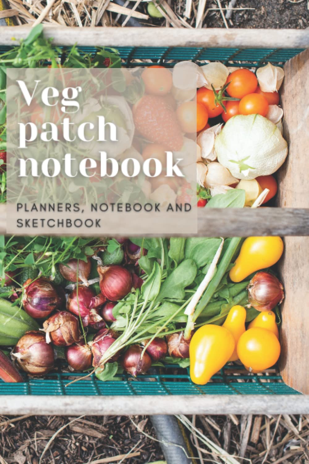 Veg patch notebook: planners, notebook and sketchbook
