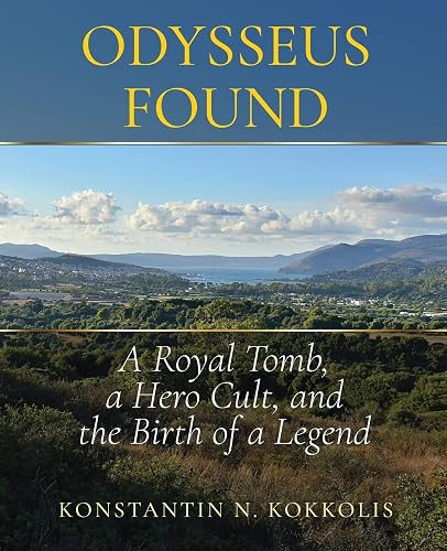 Odysseus Found: A Royal Tomb, a Hero Cult, and the Birth of a Legend