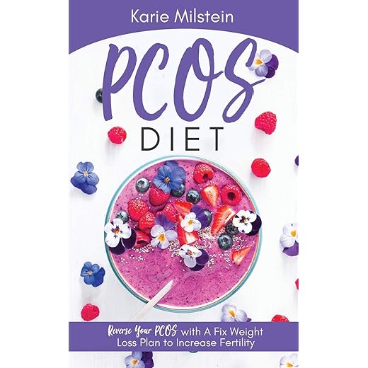 PCOS Diet Reverse Your PCOS with A Fix Weight Loss Plan to Increase Fertility