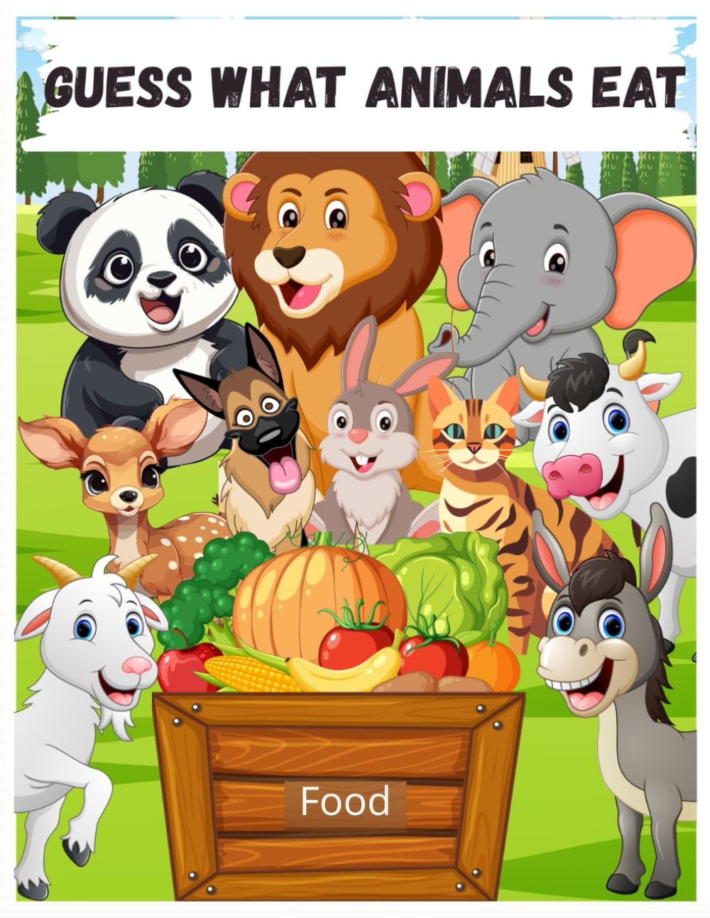 GUESS WHAT ANIMALS EAT: EASY BOOK ABOUT ANIMALS FOR CHILDREN AGED 2-6,GUESSING GAME, CREATIVE LEARNING ABOUT ANIMALS