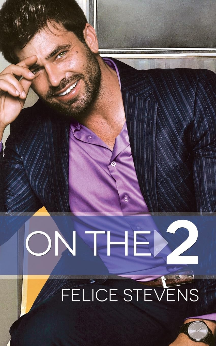 On the 2: A Grumpy/Sunshine MM romance