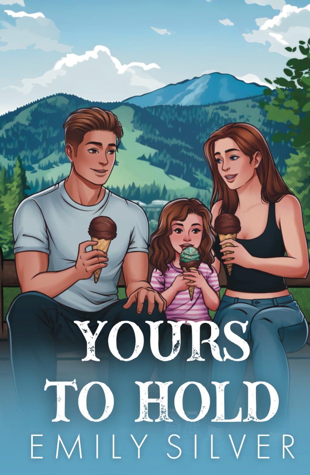 Yours To Hold: A Small Town, Single Dad Romance (Dixon Creek Ranch)