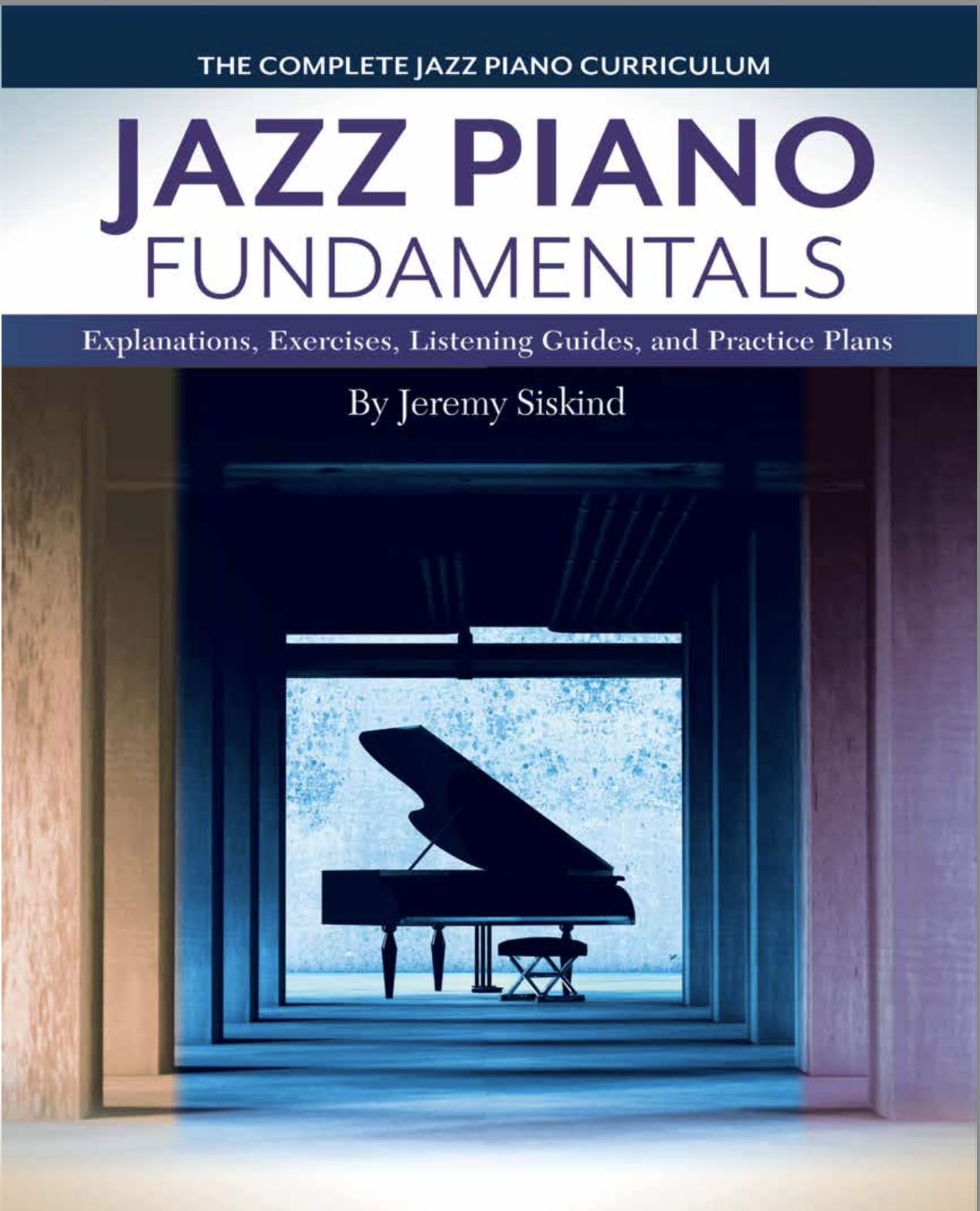 Apprendre le Piano Jazz Fundamentals chez soi avec la trilogie de livres d'exercices guidés