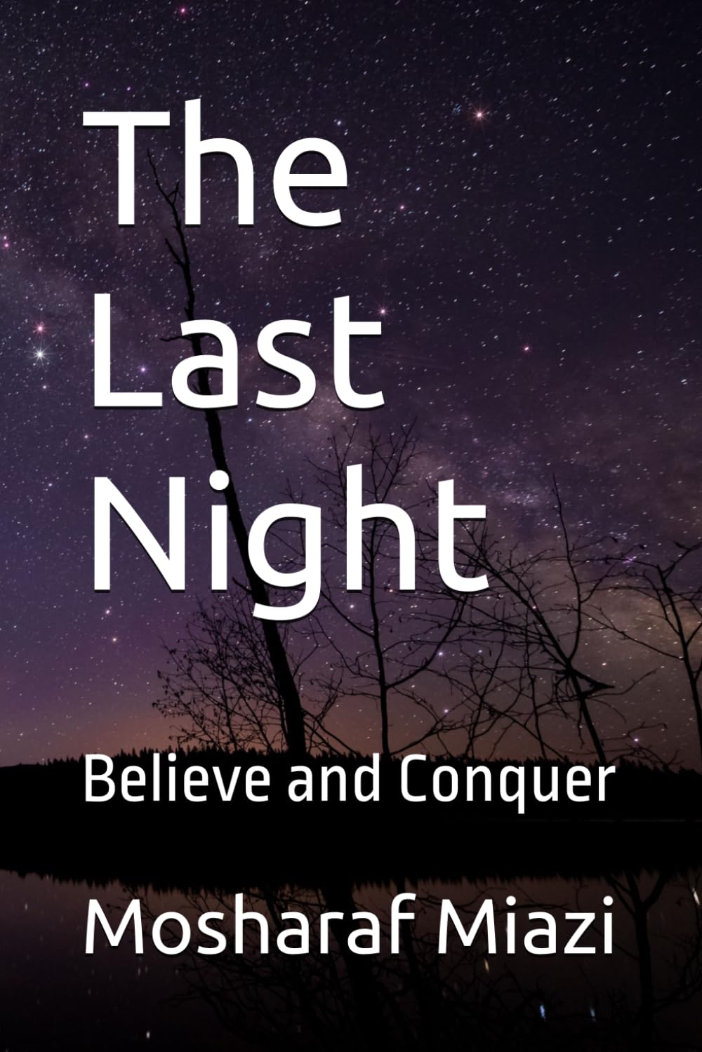 The Last Night: Believe and Conquer
