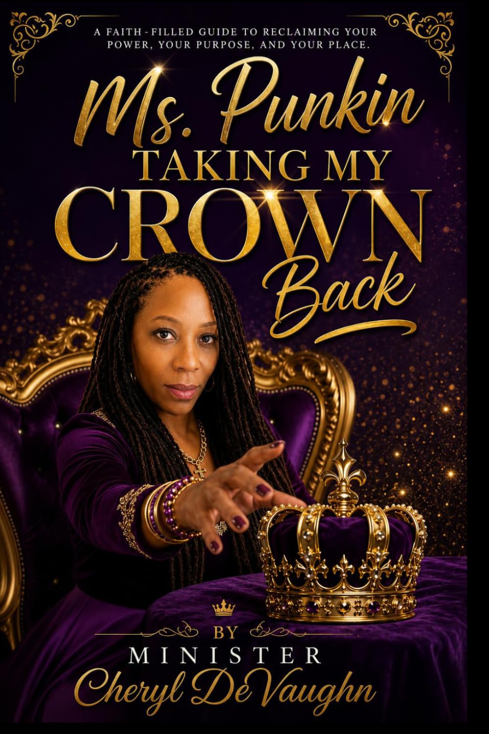 Ms. Punkin:: Taking My Crown Back