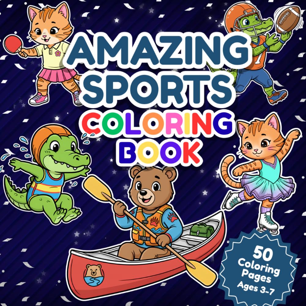 Cute Animal Sports Coloring Book for Kids: 50 Bold and Easy Fun Sports-Theme Coloring Pages for Kids Ages 3-7