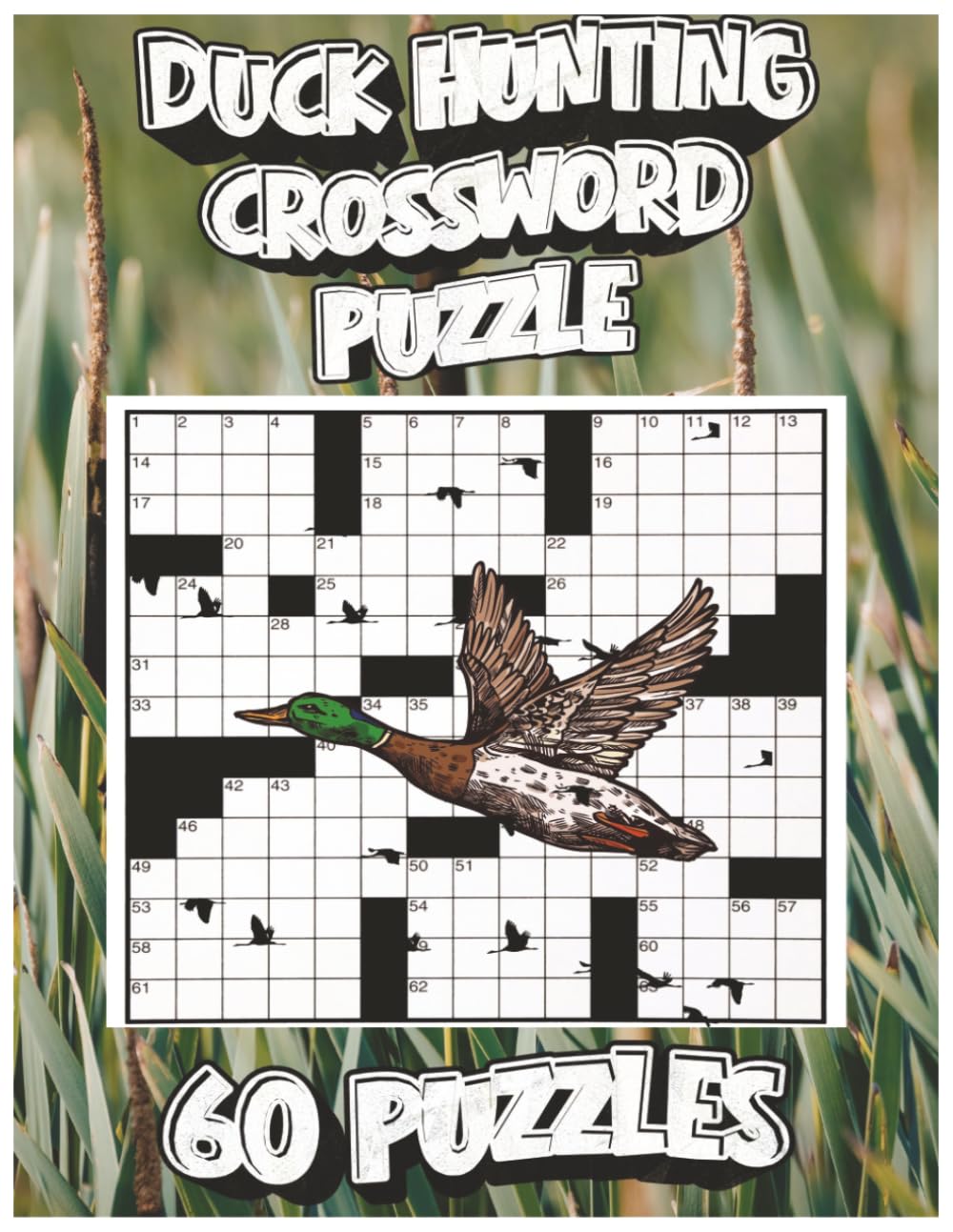 Duck Hunting Crossword Puzzle Book: Large Print Waterfowl Hunting Puzzles for Hunters and Outdoorsmen | 8.5x11 in size 122 pages| 60 puzzles | perfect for all ages