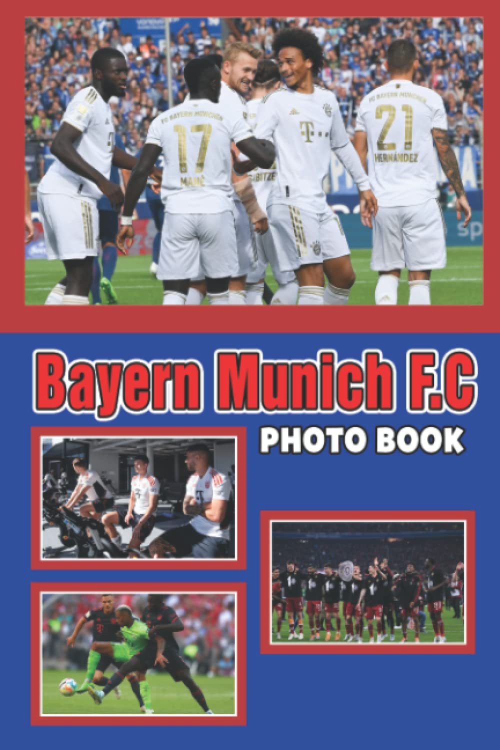 Bạyẹrn Mụnịch F.C Photo Book: High-Quality German Football Team Pictures With Joshua Kimmich, Thomas Müller And More Pics For Fans Boys Girls