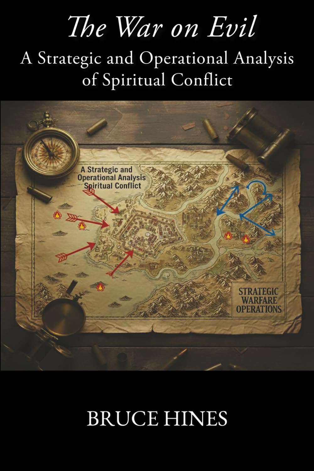 The War on Evil: A Strategic and Operational Analysis of Spiritual Conflict