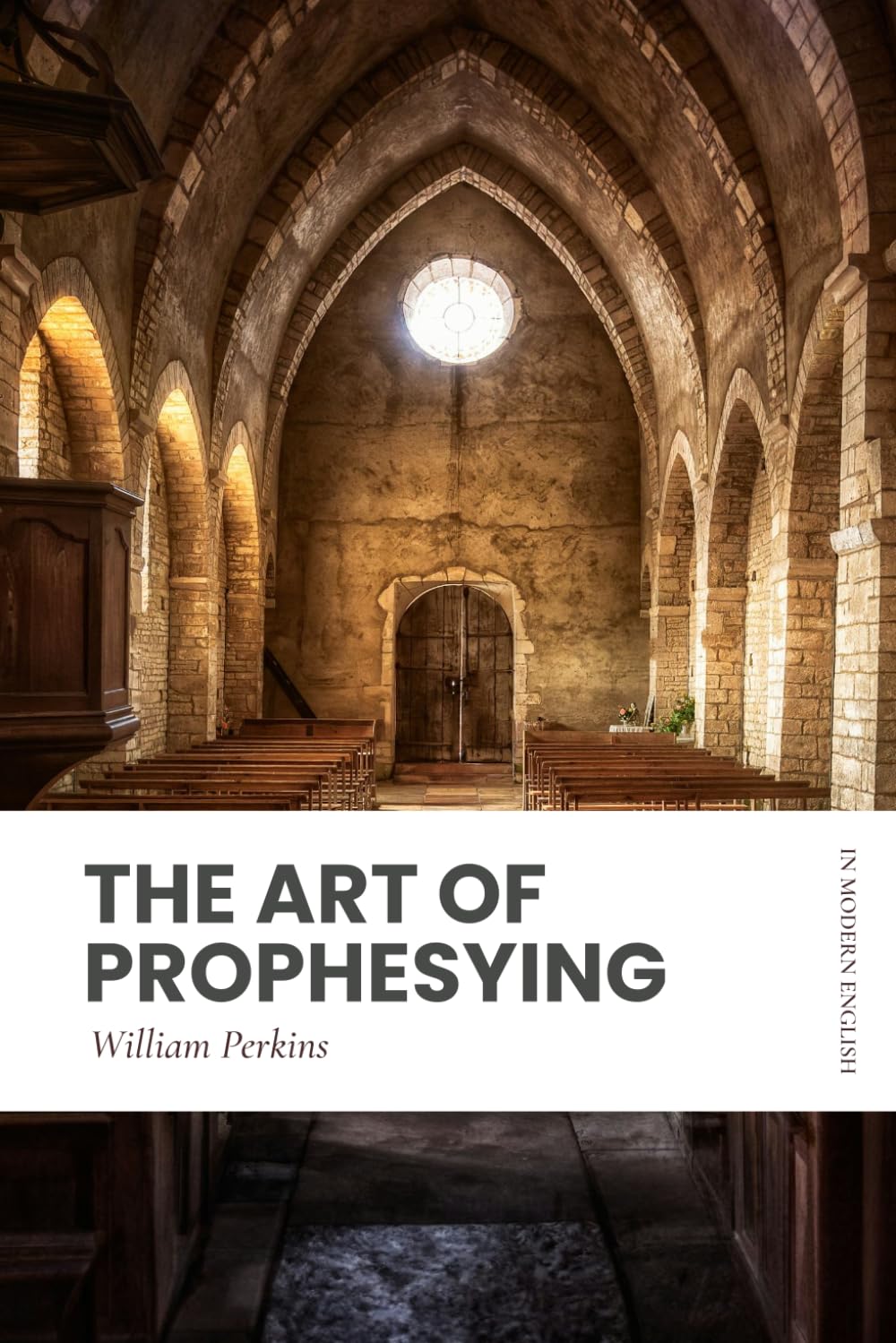 The Art of Prophesying: In Modern, Updated English (Easy to Read)
