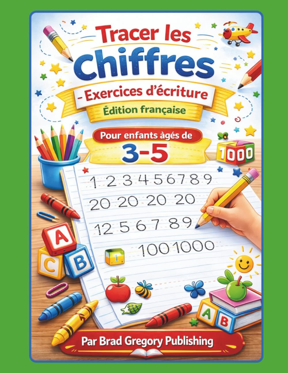 Tracer les chiffres – Exercices d’écriture (Édition française) (Children's Early Learning Series)