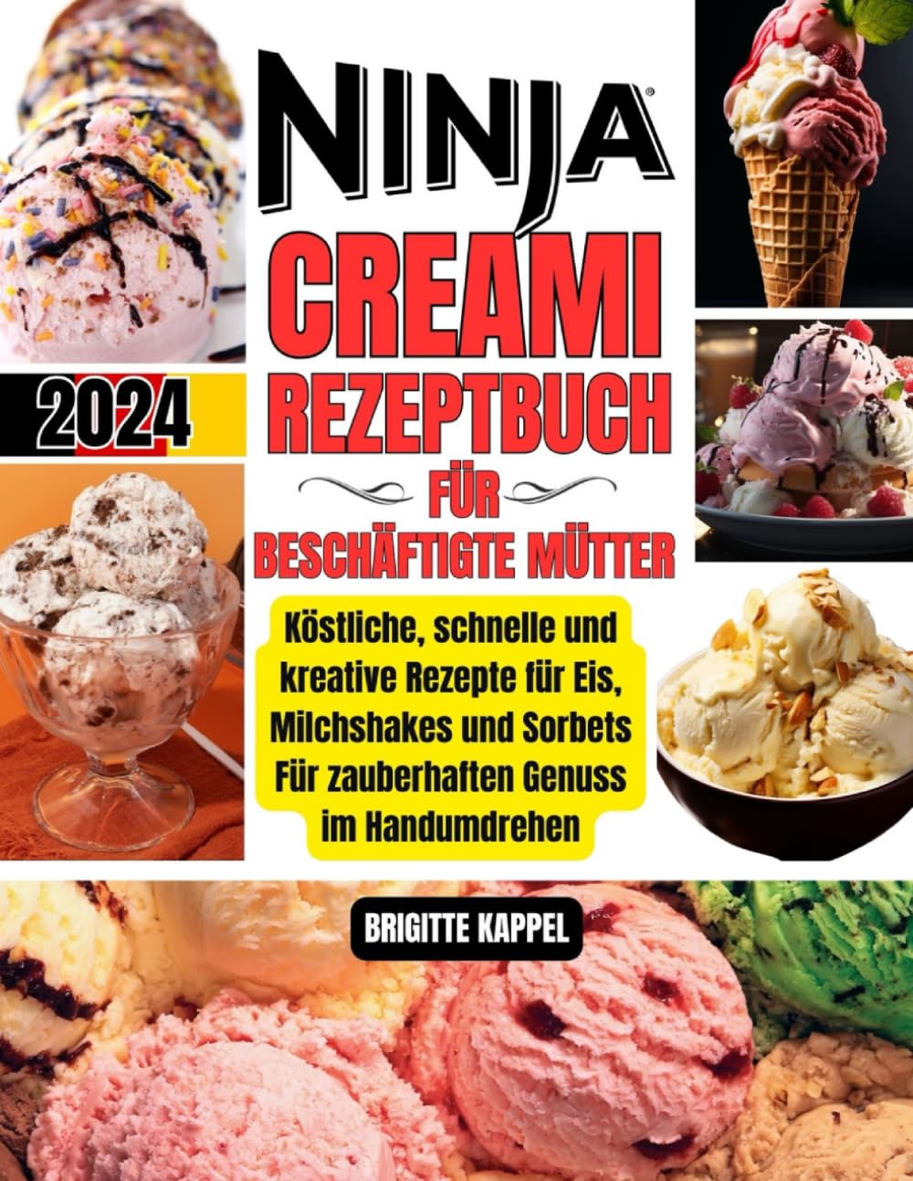 NINJA CREAMI REZEPTBUCH FÜR BESCHÄFTIGTE MÜTTER: Köstliche, Schnelle und Kreative Rezepte für Eis, Milchshakes und Sorbets Für Zauberhaften Genuss im Handumdrehen.