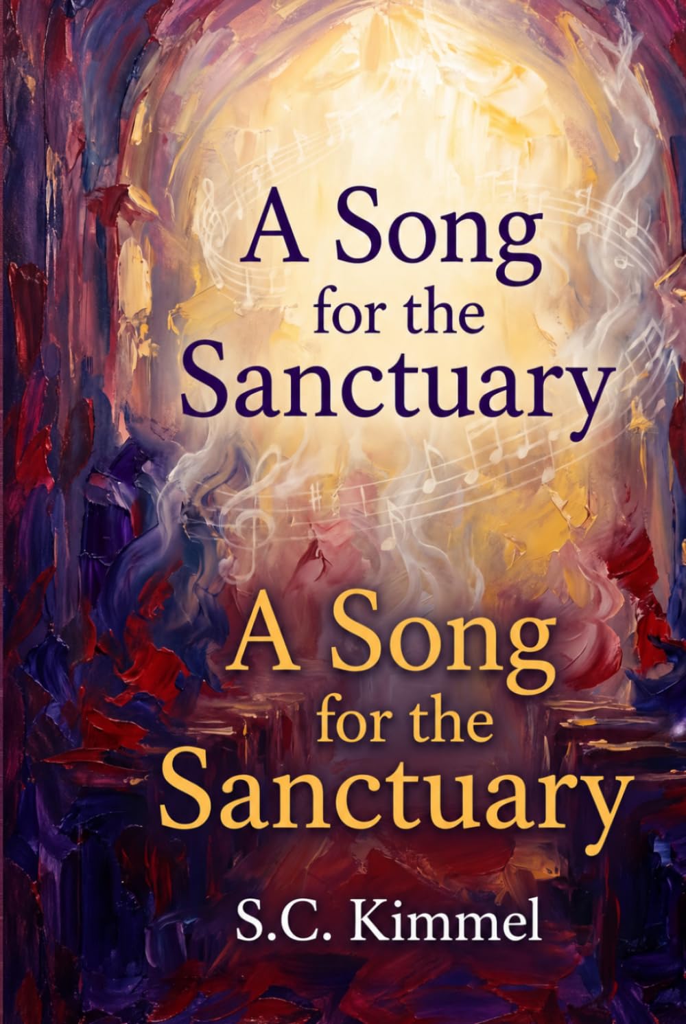 A Song for the Sanctuary: A Novel of Faith, Hope, and Second Chances