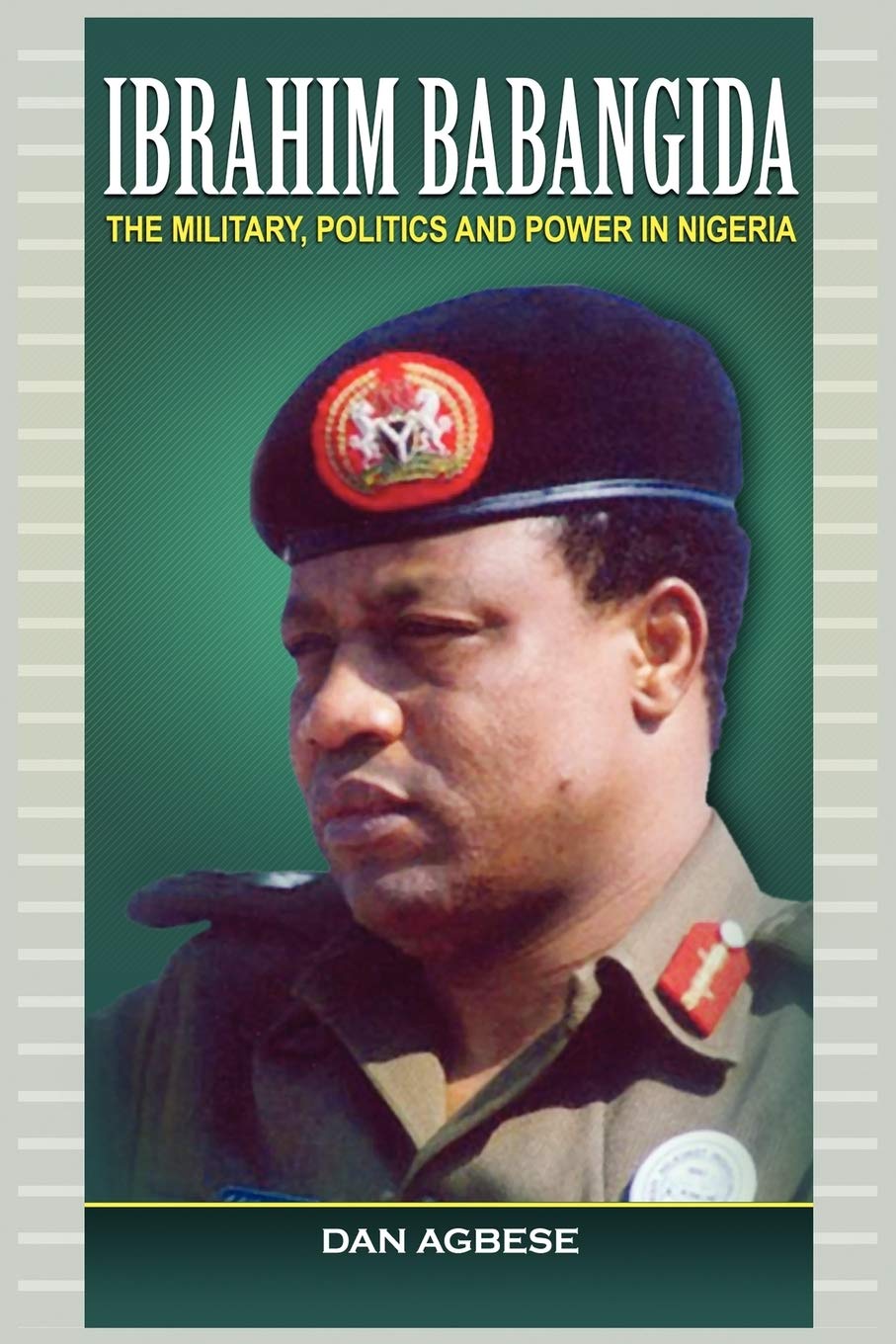 Ibrahim Babangida: The Military, Power and Politics (PB)