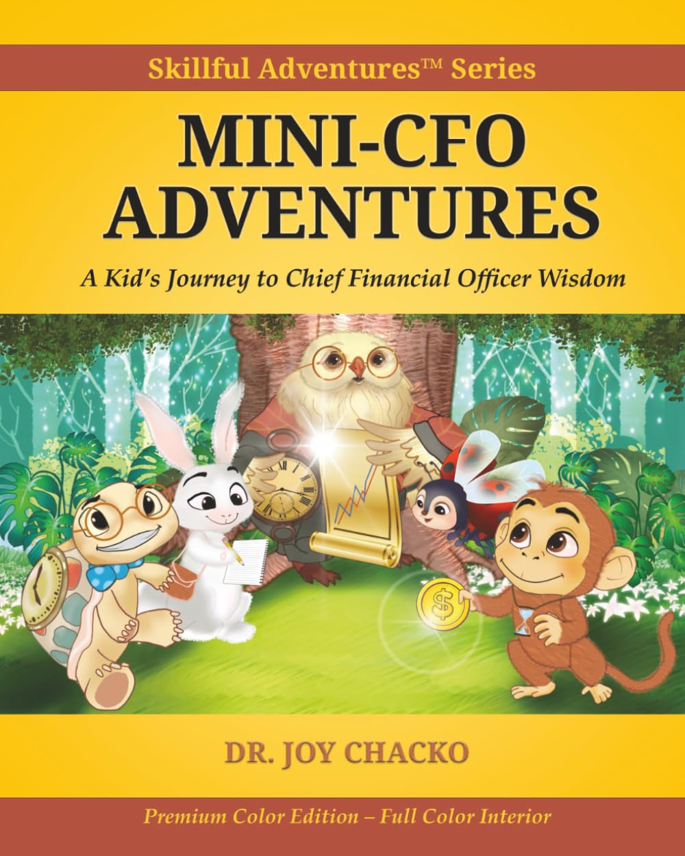 Mini-CFO Adventures: A Kid’s Journey to Chief Financial Officer Wisdom (Skillful Adventures™ Series)