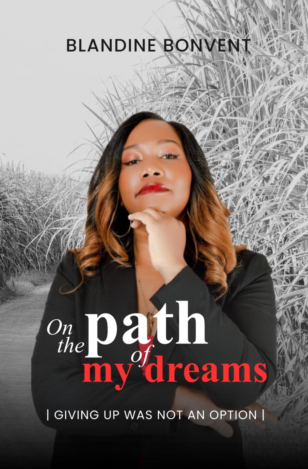 On the Path of my Dreams: Giving up was not an option