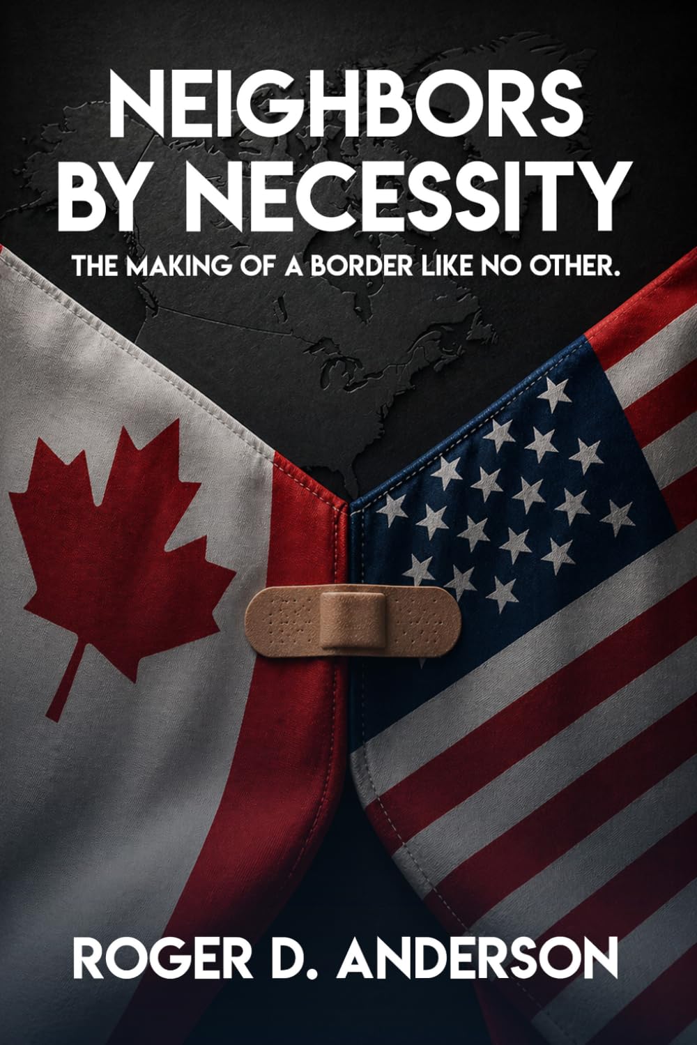 Neighbors by Necessity: The Making of a Border Like No Other