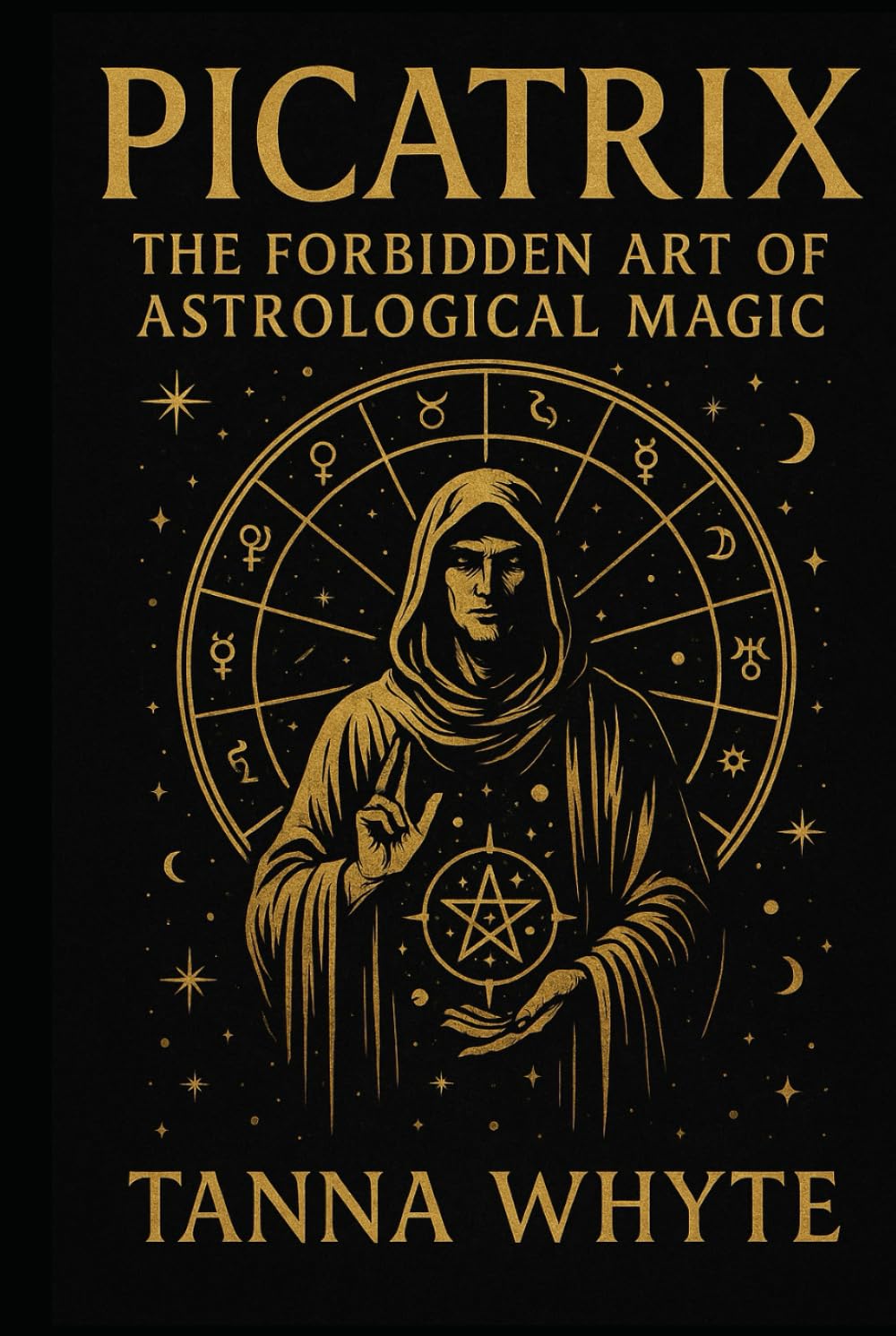 The Picatrix: The Forbidden Art of Astrological Magic