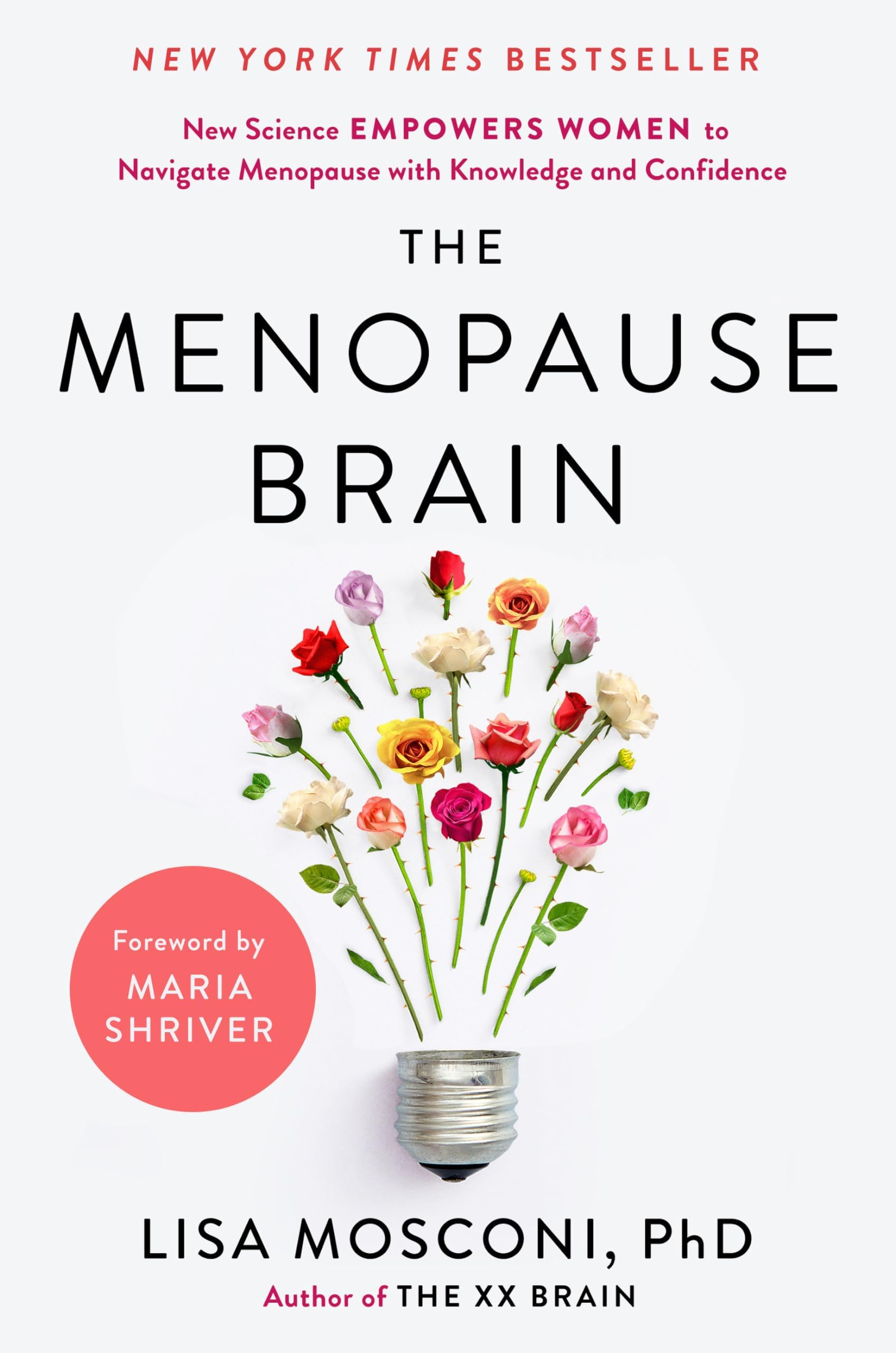 The Menopause Brain: New Science Empowers Women to Navigate the Pivotal Transition With Knowledge and Confidence Hardcover – 12 March 2024