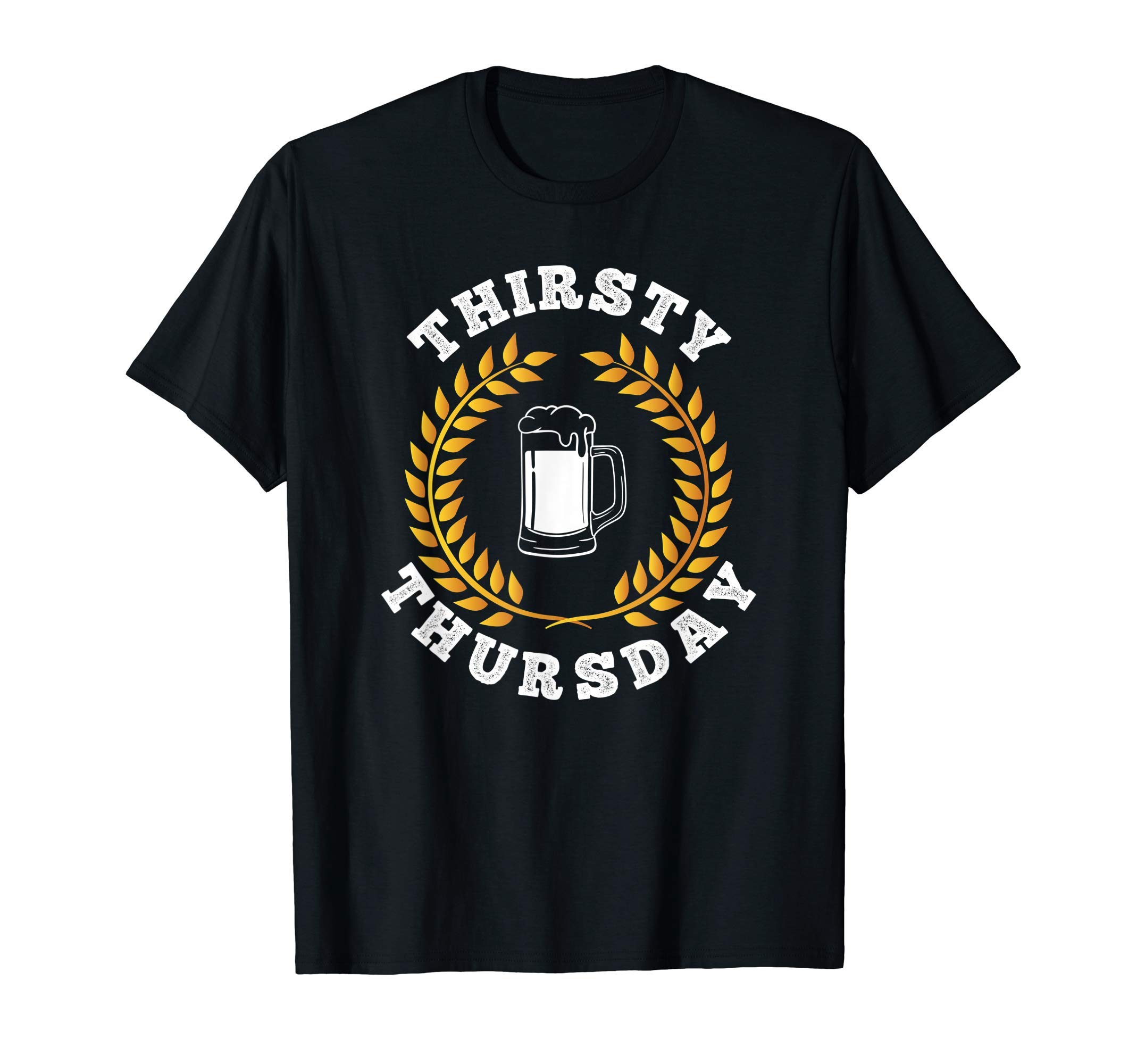 Thirsty Thursday funny beer drinking giftThirsty Thursday Party College Drinking Beer & Wine T-Shirt
