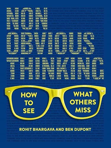 Non-Obvious Thinking: How to See What Others Miss