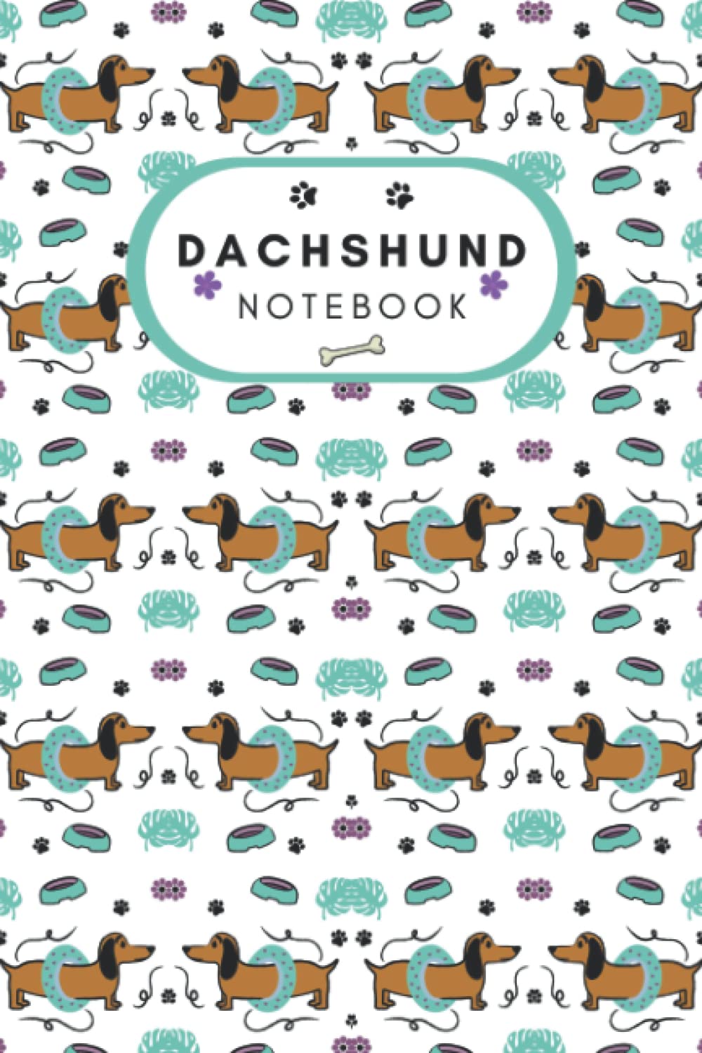 Dachshund Notebook: Gifts for Dachshund Lovers; Kids, Women, and Men ...
