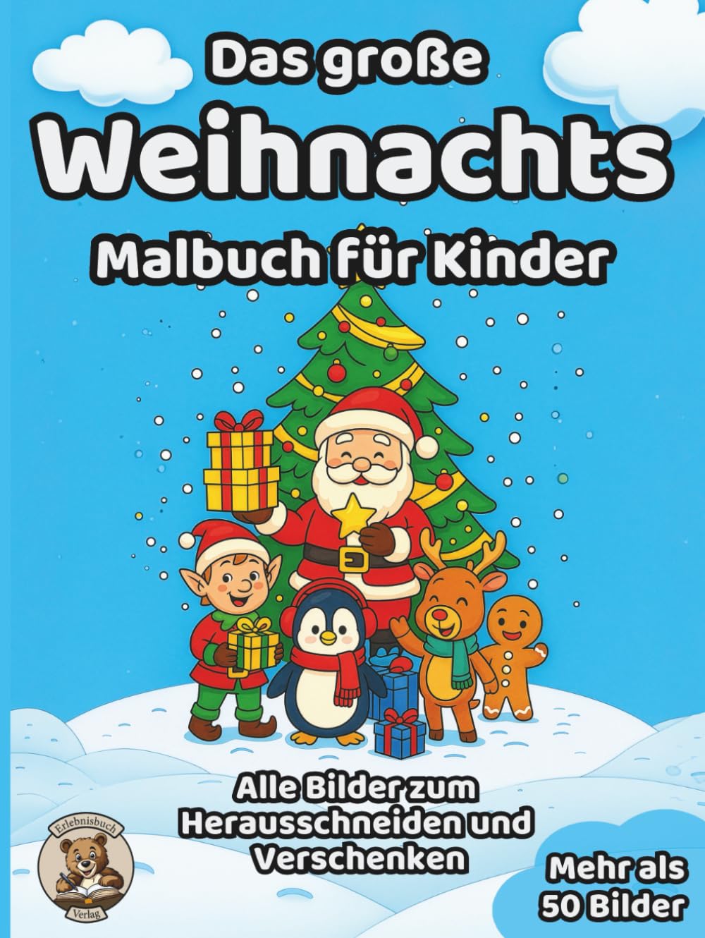 Das große Weihnachts-Malbuch für Kinder: über 50 schöne Ausmalbilder für Mädchen und Jungen ab 3 Jahren