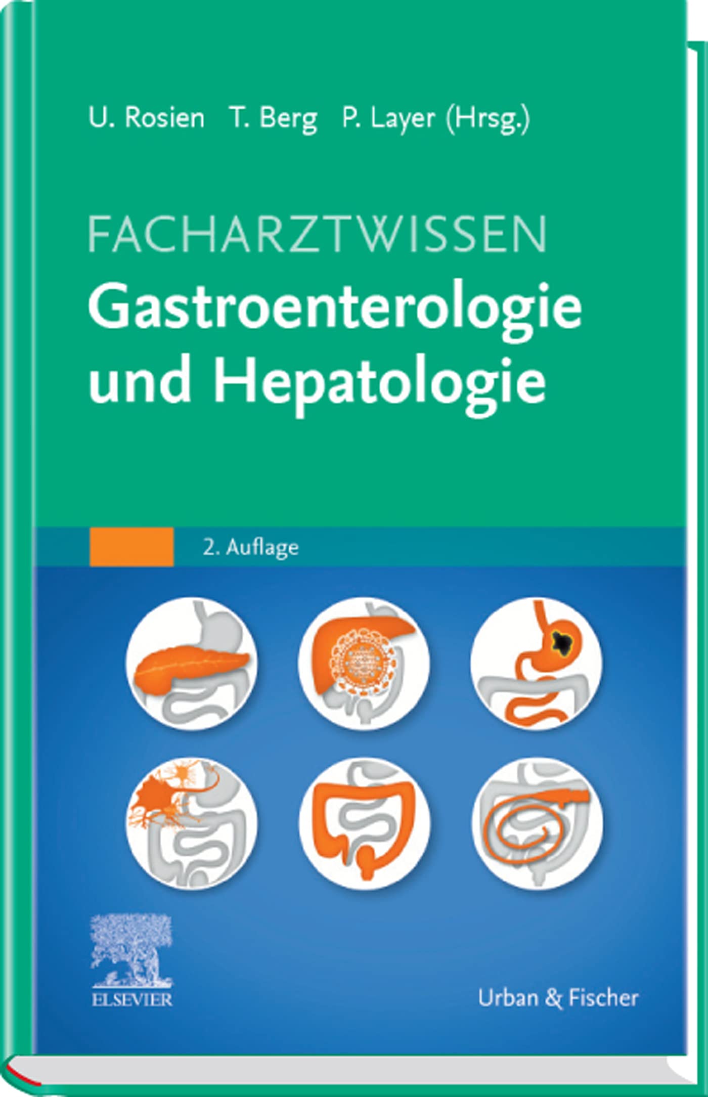 Facharztwissen Gastroenterologie (MONOGRAPHIE - Fachbuch - Urban & Fischer-Verlag)