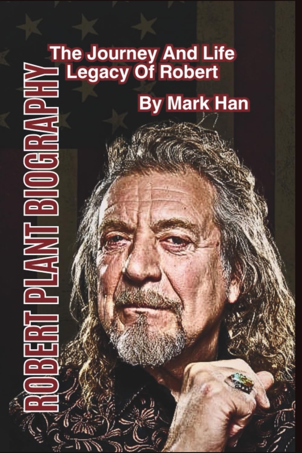 ROBERT PLANT BIOGRAPHY: The Journey And Life Legacy Of Robert