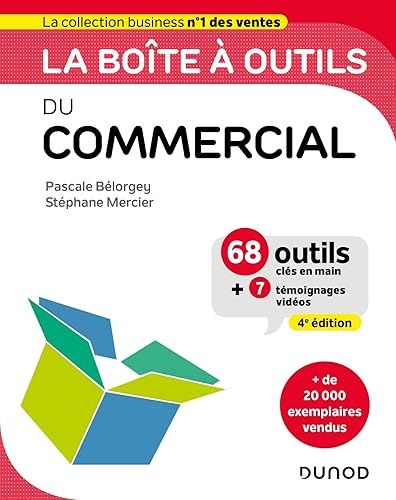 La boîte à outils du Commercial - 4e éd.: 68 outils et méthodes