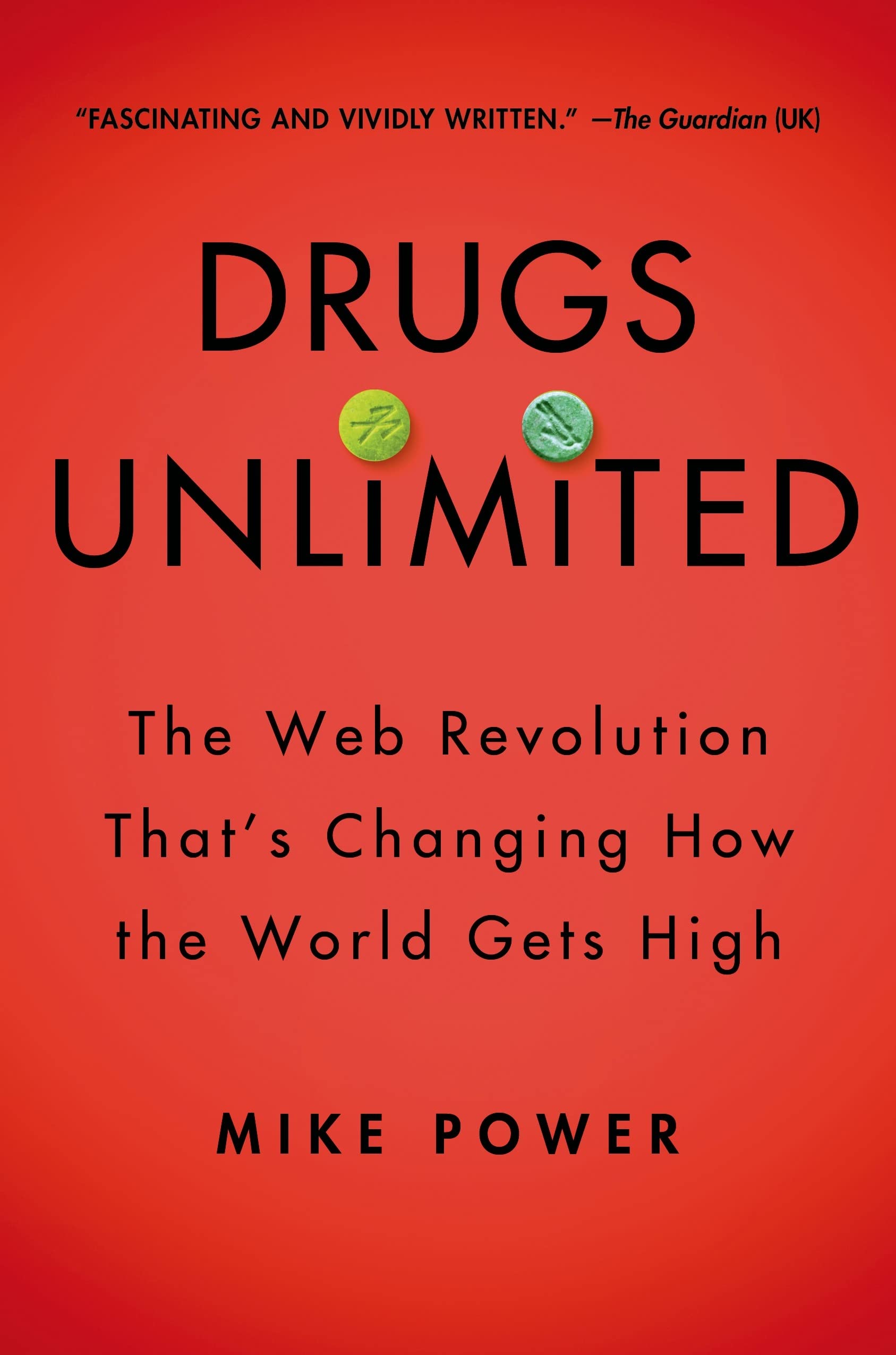 Drugs Unlimited: The Web Revolution That's Changing How the World Gets High cover