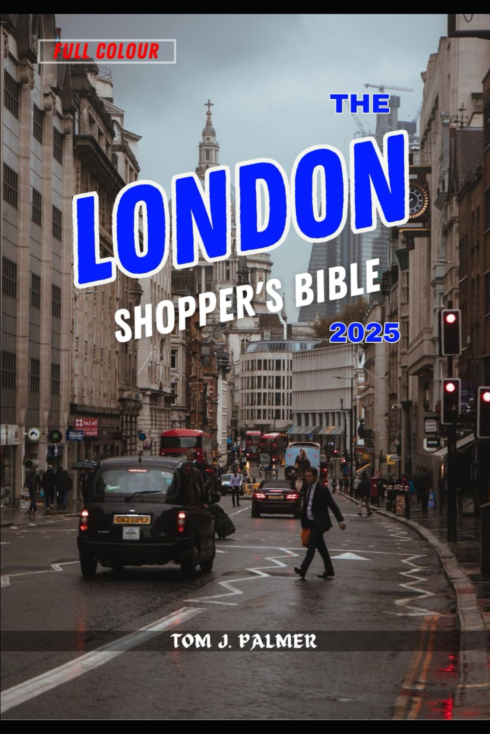 The London Shopper's Bible 2025: Discover the Must-Visit Stores and Local Market Treasures