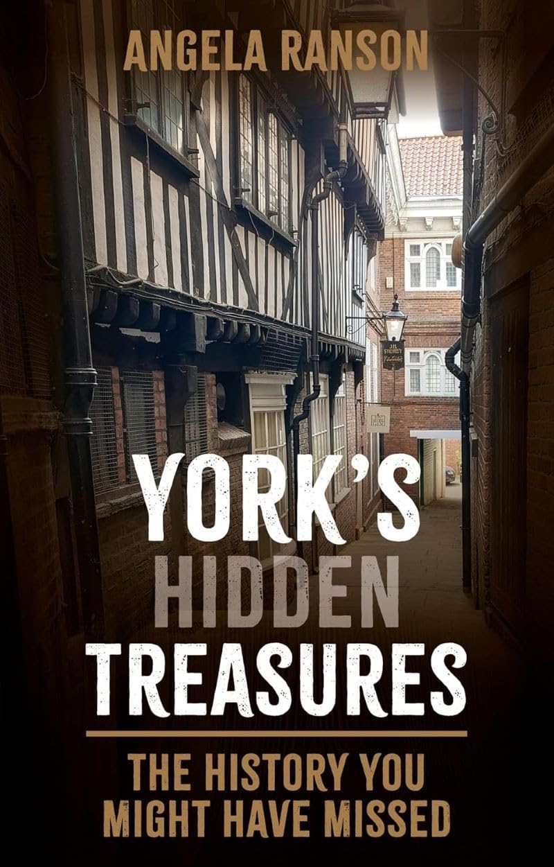 York's Hidden Treasures: The History You Might Have Missed